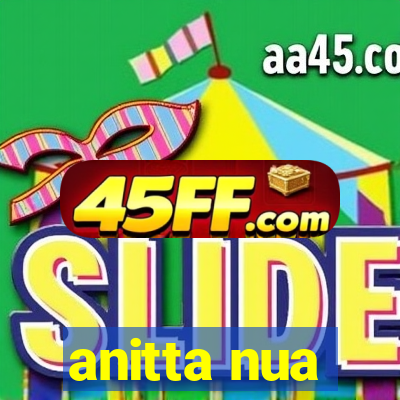 anitta nua